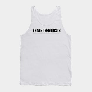 I Hate Terrorist - Bold Grunge Typograph Tank Top